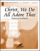Christ We Do All Adore Thee Handbell sheet music cover